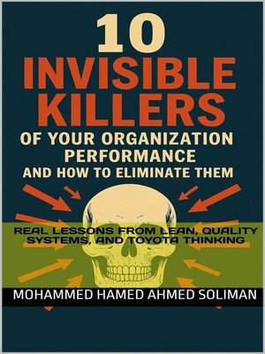 cover image of 10 Invisible Killers of Your Organizational Performance and How to Eliminate Them